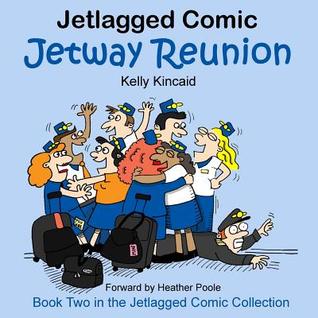 [ef17e] ~R.e.a.d# Jetway Reunion: Book Two in the Jetlagged Comic Collection - Kelly Kincaid @e.P.u.b%