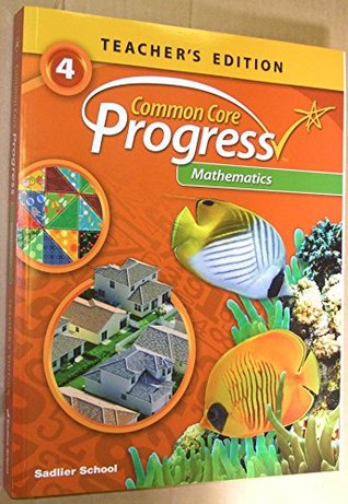 [494d8] #R.e.a.d@ *O.n.l.i.n.e* Common Core Progress Mathematics- Grade 4 Teacher's Edition Paperback – 2014 - William Sadlier ^P.D.F%