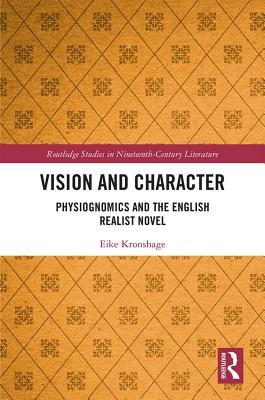[5fd0d] %R.e.a.d~ Vision and Character: Physiognomics and the English Realist Novel - Eike Kronshage ~P.D.F~
