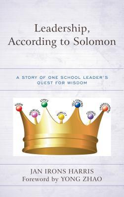 [c8936] @Download! Leadership, According to Solomon: A Story of One School Leader's Quest for Wisdom - Jan Irons Harris %ePub!