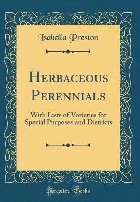 [e34e2] %Read% Herbaceous Perennials: With Lists of Varieties for Special Purposes and Districts (Classic Reprint) - Isabella Preston @e.P.u.b!