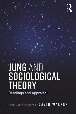 [dfece] ~Read~ %Online# Jung and Sociological Theory: Readings and Appraisal - Gavin Walker #PDF^