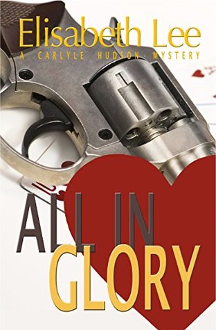 [0b4ec] *Read@ All In Glory (Carlyle Hudson Mysteries Book 3) - Elisabeth Lee ^P.D.F!