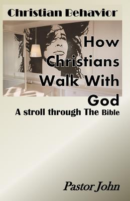 d986e] !D.o.w.n.l.o.a.d@ Christian Behavior: How Christians Walk with God - Pastor John #e.P.u.b%