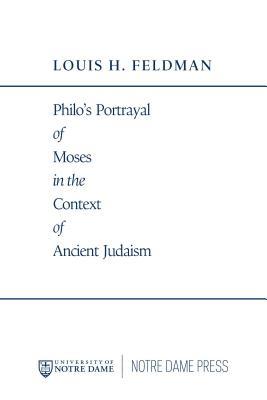 [5c4d1] @R.e.a.d! %O.n.l.i.n.e% Philo's Portrayal of Moses in the Context of Ancient Judaism - Louis H. Feldman @ePub@