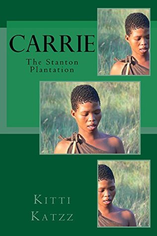 [6b386] !R.e.a.d~ #O.n.l.i.n.e~ Carrie (The Stanton Plantation Collection Book 2) - Kitti Katzz ~ePub^