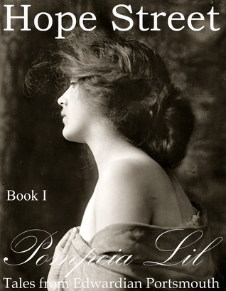 [5813b] ~Download* Hope Street : Tales From Edwardian Portsmouth - Pompeia Lil @P.D.F#