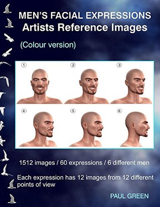 [1e4ec] @Full~ ~Download^ Men's Facial Expressions - Artists Reference Images (Colour version) - Paul Green @PDF^