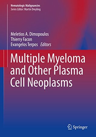 [b07e5] %Read^ Multiple Myeloma and Other Plasma Cell Neoplasms (Hematologic Malignancies) - Meletios A. Dimopoulos *e.P.u.b*