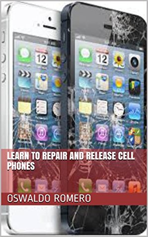 [c1d7f] ^Full% !Download# learn to repair and release cell phones (electronics) - Oswaldo Romero !PDF~