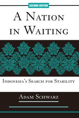 908c6] !D.o.w.n.l.o.a.d@ A Nation in Waiting: Indonesia's Search for Stability - Adam Schwarz %PDF#