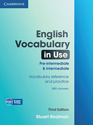 [897e7] ~Read@ English Vocabulary in Use. Pre-Intermediate and Intermediate. Edition with answers - Stuart Redman ~e.P.u.b^