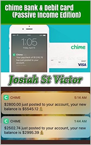 [9ff10] %F.u.l.l.@ *D.o.w.n.l.o.a.d% Chime Bank & Debit Card (Passive Income Edition) - Josiah St Victor ~e.P.u.b*