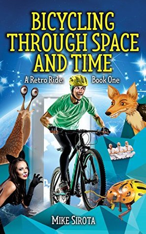 [08926] #R.e.a.d! Bicycling Through Space and Time: A Retro Ride: Book One - Mike Sirota ~ePub*