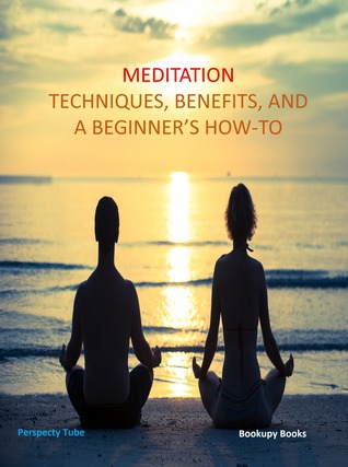 [7379a] ^Full! ^Download^ Meditation Techniques, Benifits, and a Beginner's How-to - Perspecty Tube ~e.P.u.b!