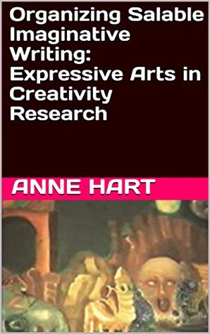 [dc563] %Read@ @Online! Organizing Salable Imaginative Writing: Expressive Arts in Creativity Research - Anne Hart ^ePub!