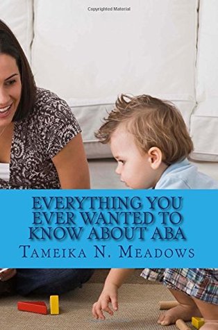 [dc358] ~Read* ~Online@ Everything You Ever Wanted to Know about ABA: A Parent Resource - Tameika N Meadows !ePub@