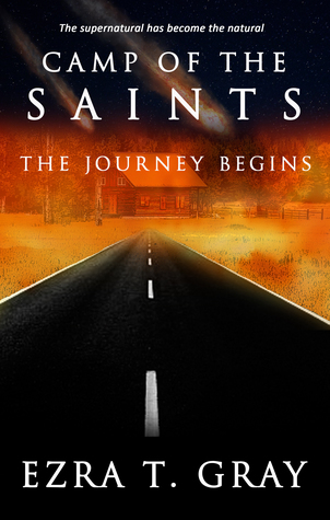 0ee2a] %D.o.w.n.l.o.a.d* Camp of the Saints: The Journey Begins (Book One) - Ezra T. Gray *ePub~