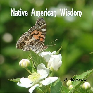 [b6964] %Read^ @Online~ Native American Wisdom (Wildlife Brought to Life Series Book 2) - C. Mahoney !e.P.u.b*