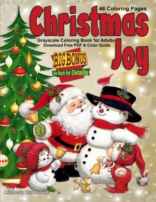 6ae22] @D.o.w.n.l.o.a.d^ Christmas Joy Grayscale Coloring Book for Adults: 46 Christmas theme coloring pages and Big 55 Piece Bonus Download - Kimberly Hawthorne %e.P.u.b!