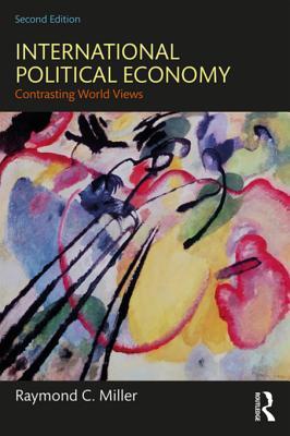 [2f6f7] @F.u.l.l.% !D.o.w.n.l.o.a.d% International Political Economy: Contrasting World Views - Raymond C. Miller @ePub@
