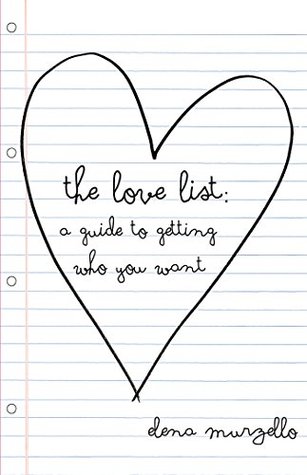 [4230a] *F.u.l.l.~ ^D.o.w.n.l.o.a.d* The Love List: A Guide to Getting Who You Want - Elena Murzello @ePub!