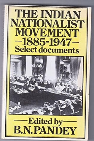 [c854e] %R.e.a.d# !O.n.l.i.n.e~ The Indian Nationalist Movement, 1885-1947: Selected Documents - B. N. Pandey *e.P.u.b@