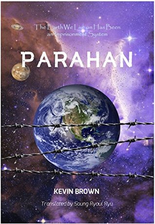 ac084] *D.o.w.n.l.o.a.d@ PARAHAN: [PROMOTION] The Earth We Live on Has Been an Imprisonment System - Kevin Brown !ePub!