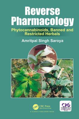 f7b2f] ~D.o.w.n.l.o.a.d* Reverse Pharmacology: Phytocannabinoids, Banned and Restricted Herbals - Amritpal Singh Saroya *P.D.F@