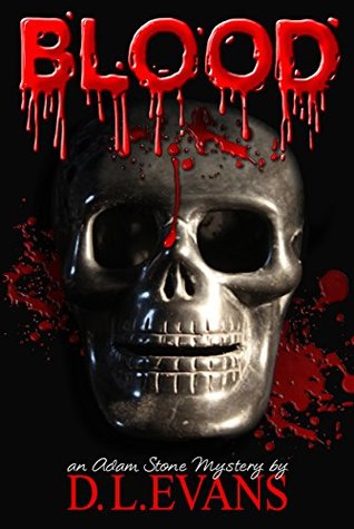 [e8004] *Read~ !Online! BLOOD: An Adam Stone Mystery (Adam Stone Mysteries Book 3) - D. L. EVANS @e.P.u.b~