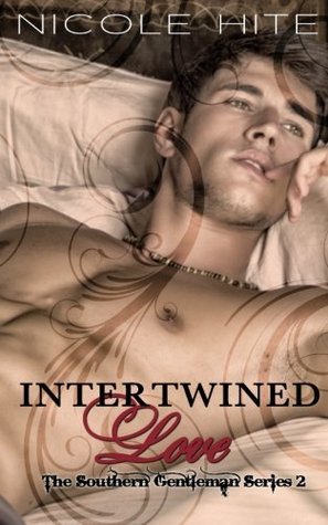 [f05db] *Download^ Intertwined Love: The Southern Gentleman Series (Volume 2) - Nicole Hite !PDF@