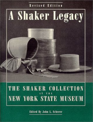 [00b89] *Read# A Shaker Legacy: The Shaker Collection at the New York State Museum (New York State Museum Circular #63) - John L. Scherer #e.P.u.b@