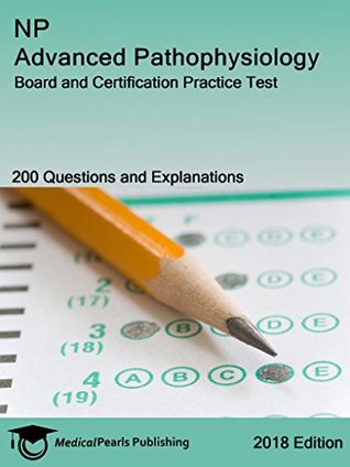 [e335d] !Full! *Download# NP Advanced Pathophysiology: Board and Certification Practice Test - MedicalPearls Publishing LLC ^e.P.u.b@