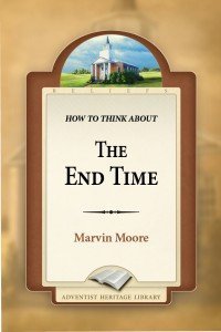 [2f0f3] ~R.e.a.d! Marvin Moore,How to Think About the End Time HTG - Marvin Moore *P.D.F~