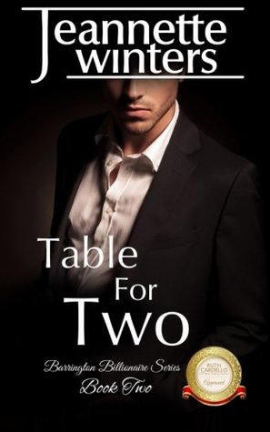 [8c353] %R.e.a.d* ~O.n.l.i.n.e^ Table For Two: Barrington Billionaire's Series: Book Two: Volume 2 - Jeannette Winters #P.D.F*