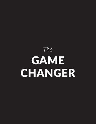 [fe704] *Read~ ^Online# The Game Changer: Inspirational Composition Book 150-Page 1/4 Inch Dot Grid Entrepreneurial Gift Notebook for Business 8.5 X 11 Matte Softcover -  #PDF~
