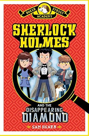 7ef3c] ^D.o.w.n.l.o.a.d^ Baker Street Academy #1: Sherlock Holmes and the Disappearing Diamond - Sam Hearn @P.D.F~
