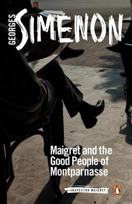 59b78] @D.o.w.n.l.o.a.d% Maigret and the Good People of Montparnasse: Inspector Maigret #58 - Georges Simenon @ePub*