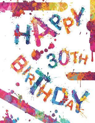 [ac873] *R.e.a.d^ Happy 30th Birthday: Cool Book to Use as Notebook, Personal Journal or Diary105 Lined Pages, Birthday Gifts for 30 Year Old Women or Men, Mom or Dad, Wife or Husband, Daughter or Son, Granddaughter or Grandson, Best Friend, Co-Worker, Book Size 8 1/2 -  %ePub@