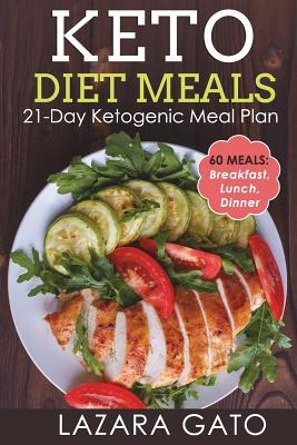 [c9364] %Download@ Keto Diet Meals: 21-Day Ketogenic Meal Plan for Weight Loss - Lazara Gato ^ePub@