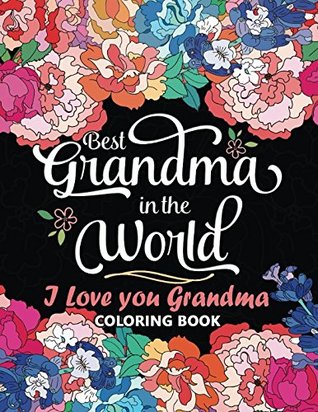 [c4fb3] !F.u.l.l.^ !D.o.w.n.l.o.a.d@ Best Grandma in The World: I love you Grandma Coloring Book - Origami Publishing ~e.P.u.b*