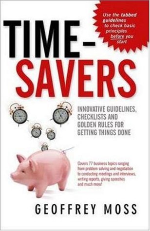 845e5] @D.o.w.n.l.o.a.d# Time-savers: Innovative Guidelines, Checklists and Golden Rules for Getting Things Done - Geoffrey Moss @e.P.u.b^