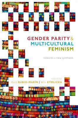 [92324] ~F.u.l.l.% ^D.o.w.n.l.o.a.d~ Gender Parity and Multicultural Feminism: Towards a New Synthesis - Ruth Rubio-Marin ~e.P.u.b%