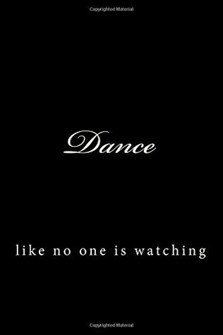 [81f5a] *R.e.a.d~ ^O.n.l.i.n.e~ Dance: like no one is watching (A Large 6x9 Blank Lined Journal To Write In) -  !e.P.u.b^
