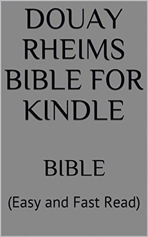 db17c] ^D.o.w.n.l.o.a.d@ Douay Rheims Bible For Kindle: (Easy and Fast Read) - Anonymous #P.D.F^
