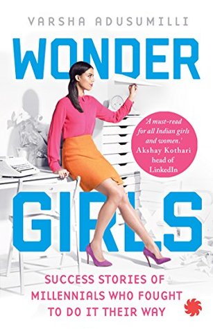 [662a9] *F.u.l.l.* !D.o.w.n.l.o.a.d@ Wonder Girls: Success Stories of Millennials Who Fought to Do it their Way - Varsha Adusumilli !ePub%