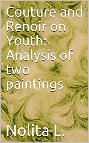 94b74] ^D.o.w.n.l.o.a.d@ Couture and Renoir on Youth: Analysis of two paintings - Nolita L. ~P.D.F%