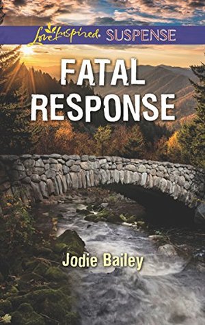[ba876] ~Download# Fatal Response (Mills & Boon Love Inspired Suspense) - Jodie Bailey #PDF^