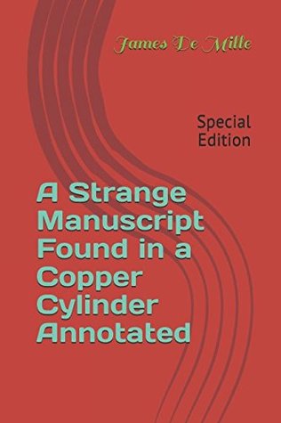 [40d8d] !Download~ A Strange Manuscript Found in a Copper Cylinder - James De Mille ~ePub@