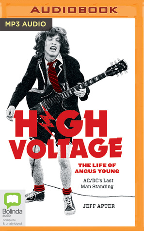 [4edae] ~R.e.a.d# ~O.n.l.i.n.e@ High Voltage: The Life of Angus Young – AC/DC's Last Man Standing - Jeff Apter !e.P.u.b#